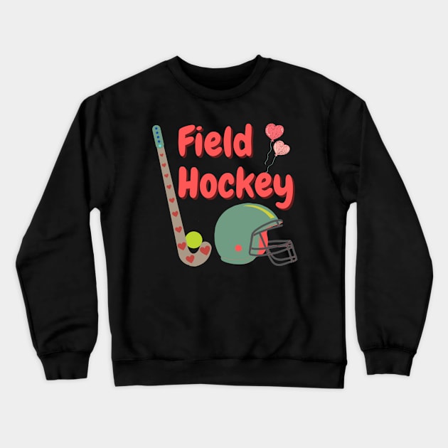 Field Hockey Valentine Crewneck Sweatshirt by HALLSHOP